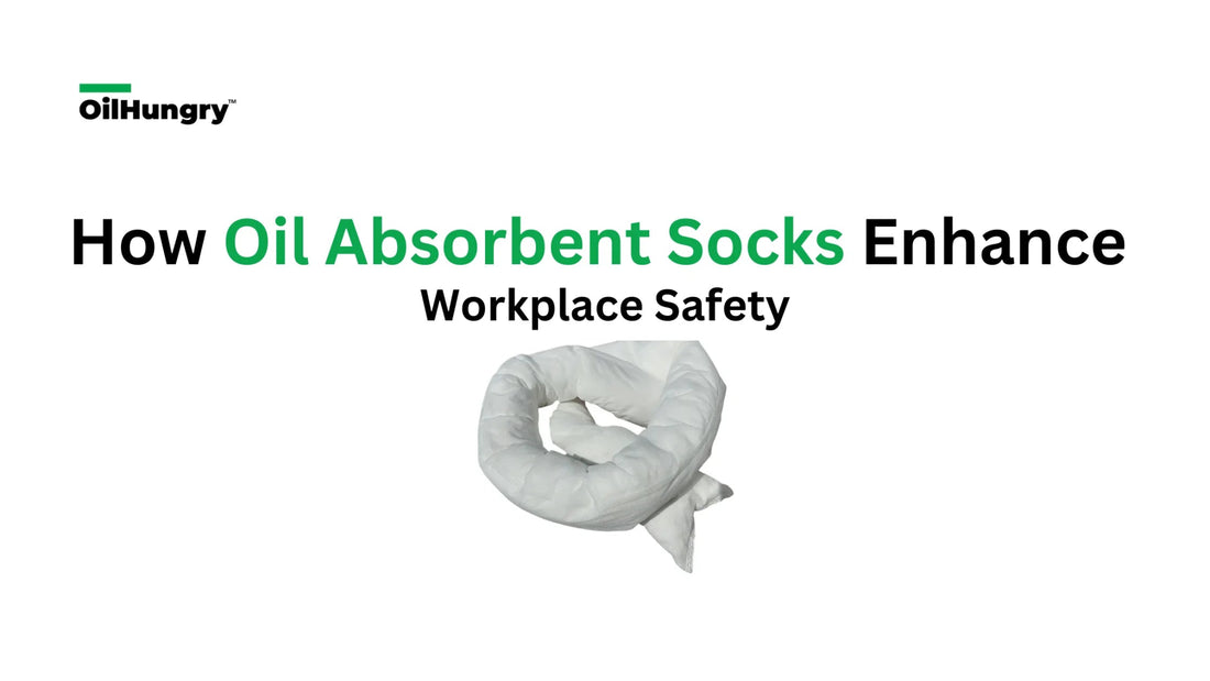 How Oil Absorbent Socks Enhance Workplace Safety? - OilHungry